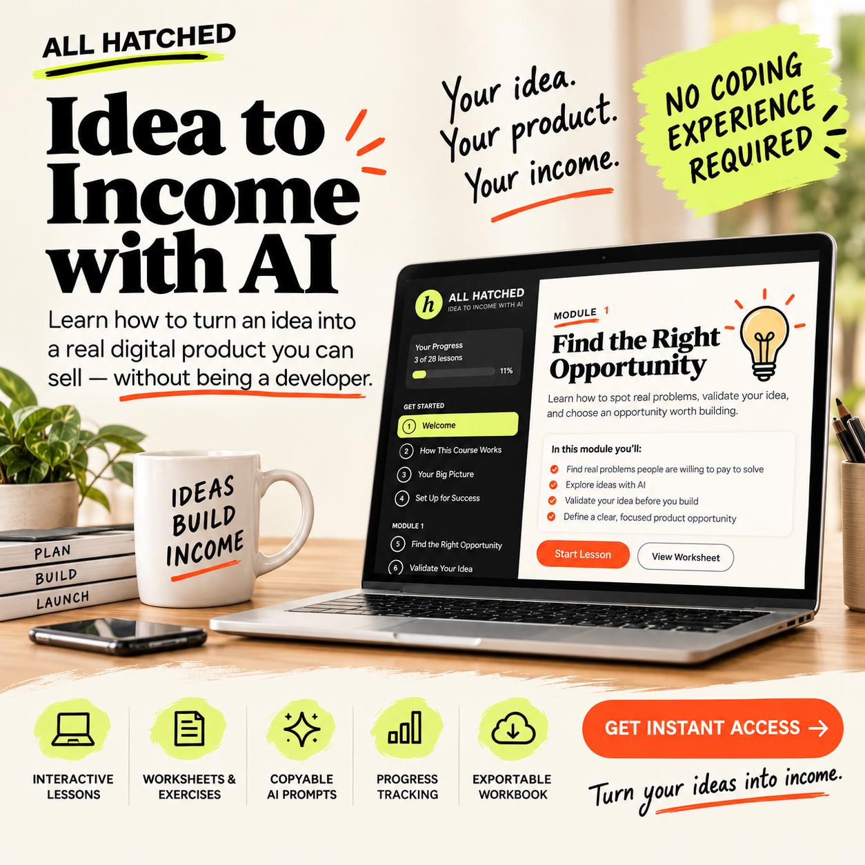 Idea to Income with AI by All Hatched: an illustrated laptop course mockup with lessons, worksheets, AI prompts, progress tracking, and workbook export.